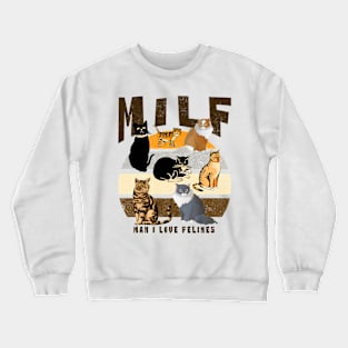 MILF Man I Love Felines Sunset Vintage Crewneck Sweatshirt